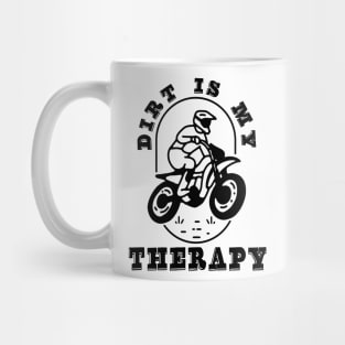 Dirt Bike MX Racing MotoBiker Dirt is my therapy MotorSports Mug